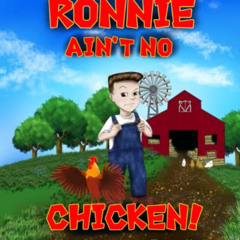 Get PDF ✓ Ronnie Ain't No Chicken! by  Glenn Lansdale &  Jo Blake [EPUB KINDLE PDF EB