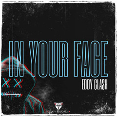 Eddy Clash - In Your Face (Original Mix)