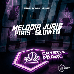 Melodia Juris Piris (Slowed)