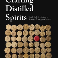 [PDF⚡READ❤ONLINE]  The Artisan's Guide to Crafting Distilled Spirits