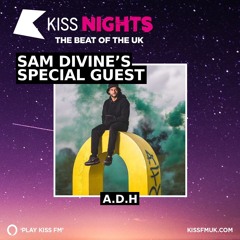 KISS NIGHTS MIX 2023 (SAM DIVINE’S SPECIAL GUEST) 23/06/23