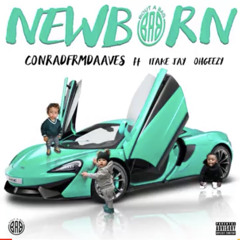 New Born - [Official Audio] Conradfrmdaaves ft.Ohgeesy,1takejay