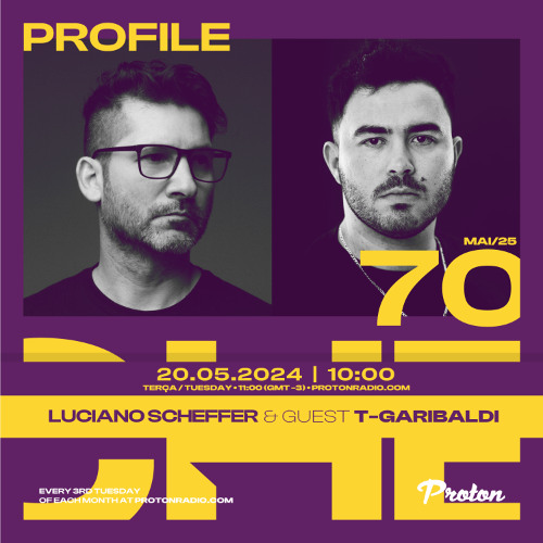 T-Garibaldi Guest Mix @ Profile #70 | Luciano Scheffer at Proton Radio