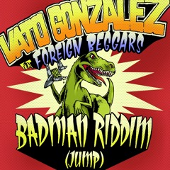 Badman Riddim (Jump) (Static Shock Vocal Mix) [feat. Foreign Beggars]
