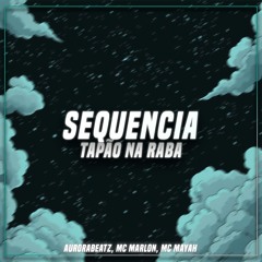 SEQUENCIA TAPÃO NA RABA