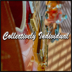 Collectively Individual