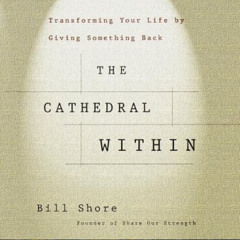 [GET] EBOOK 🖊️ The Cathedral Within by  Bill Shore EPUB KINDLE PDF EBOOK