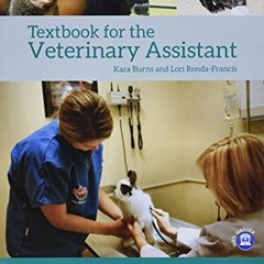 [Read] [EPUB KINDLE PDF EBOOK] Textbook for the Veterinary Assistant by  Kara M. Burn