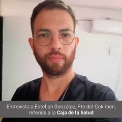 ENTREVISTA A Esteban González - Caja de la Salud