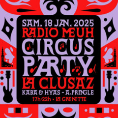 Radiomeuh Circus Party - 18/01/2025