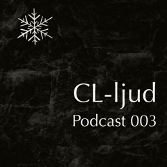003 CL - Ljud Podcast