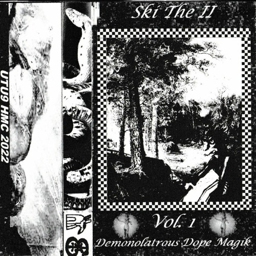 Vol. 1: "Demonolatrous Dope Magik" (TAPE RIP) SIDE B