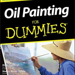 [GET] EBOOK 📑 Oil Painting For Dummies by  Anita Marie Giddings &  Sherry Stone Clif