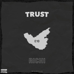 Richi (Malistrip) - Trust (Make it Home/No Hook) [Official Audio] | Wahesh