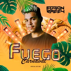 Dj Edson Razzy - Fuego Carnaval 'Special #SetMix