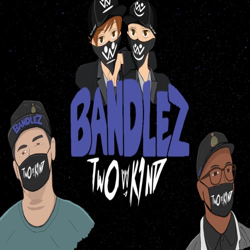 Bandlez & Nyptane - Bad Boiz (TwO K1nD Remix)