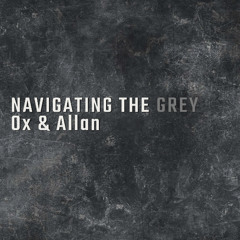 Navigating the Grey