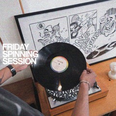 Friday Spinning Session Vol. 01