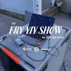 THE FRY YIY SHOW EP 81