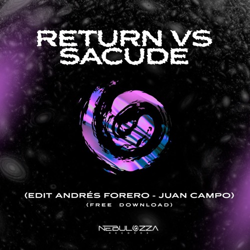 Return vs Sacude (Andres Forero, Juan Campo  Edit) FREE DOWNLOAD