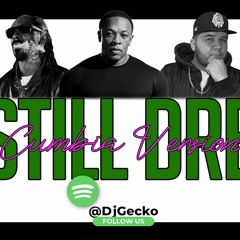 Still Dre [Version Cumbia] - Dj Gecko