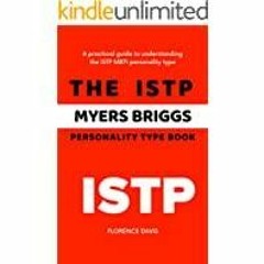 (Read PDF) The ISTP Myers Briggs Personality Type Book : A practical guide to understanding the ISTP