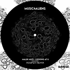 Trail Picks: Malek Ales - Looking At U (Rosper Remix)