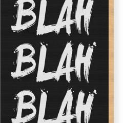 Blah Blah Blah