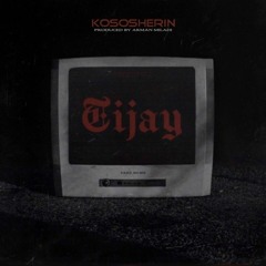 Amin Tijay - KosoSherin