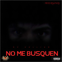 No me busquen