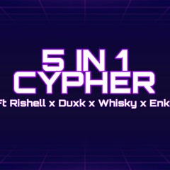 5 IN 1 Cypher - VuG ft Rishell x Duxk x Whisky x Enkul new