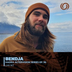 BENDJA | Hadra Altervision Series EP. 36 | 16/04/2023