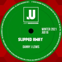 Danny J Lewis - Slipped Away (Festive Extended Vocal)