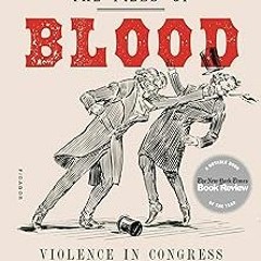 +# The Field of Blood: Violence in Congress and the Road to Civil War BY: Joanne B. Freeman (Au