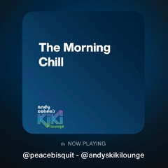 DJ BILL COLEMAN : The Morning Chill In ANDY COHEN'S KIKI LOUNGE [September 2024] on SIRIUS XM