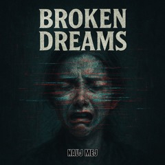NAUJ MEJ - Broken Dreams | Free DL