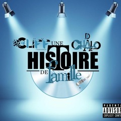 "UNE HISTOIRE DE FAMILLE" ACTE 1. DJ CHALO FEAT DJ CLIFF