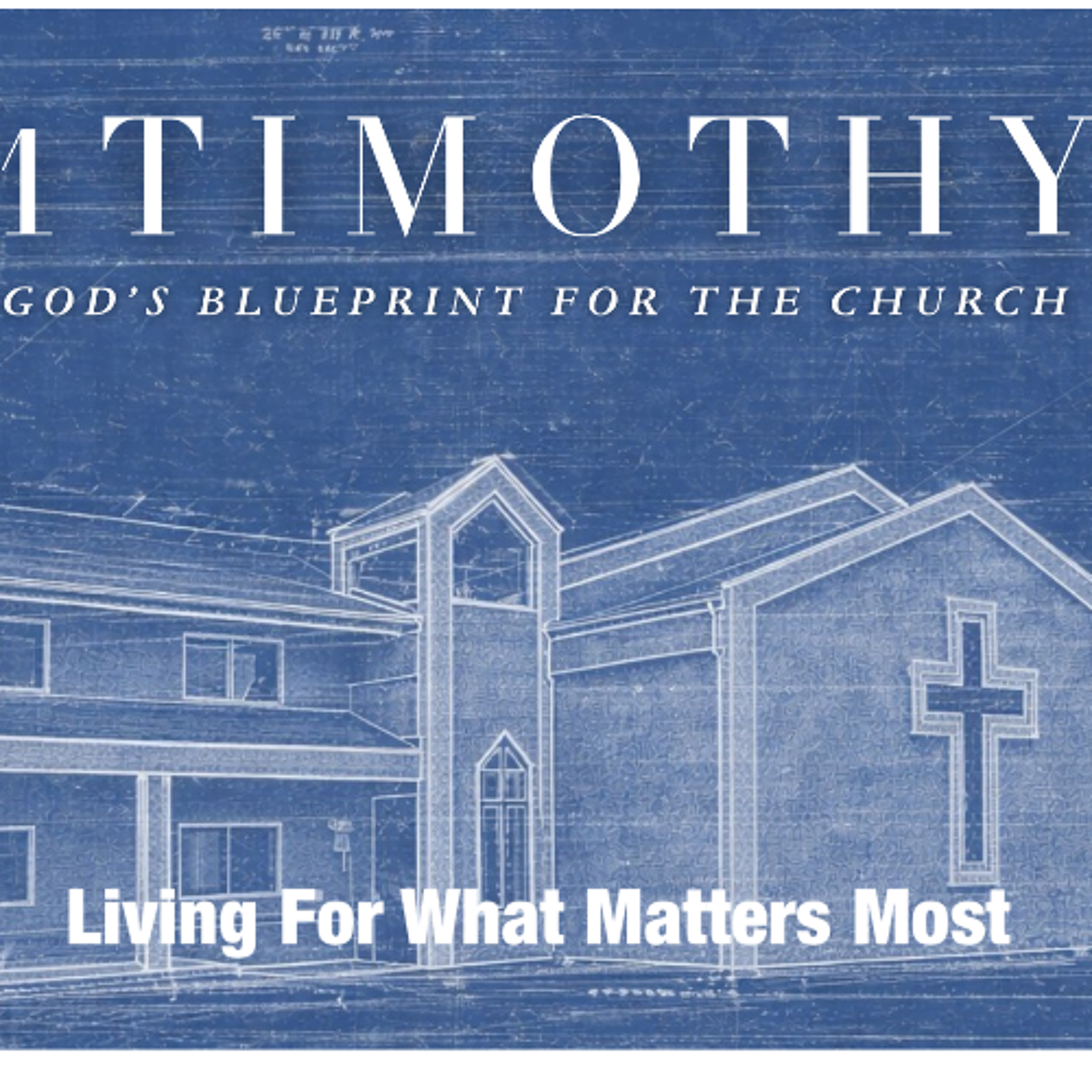 Jun 21/26 | Living for What Matters Most | 1 Timothy 6-3-21 | ML episode artwork