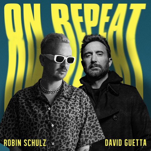 Stream Robin Schulz & David Guetta - On Repeat by Robin Schulz | Listen  online for free on SoundCloud