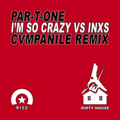 I'm So Crazy (CVMPANILE Remix)
