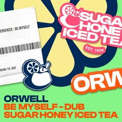 Orwell - Be Myself Dub (Free Download)