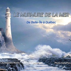 Le murmure de la mer, interprété par Grégoire Chanson d'ouverture "De Belle-Île à Québec"