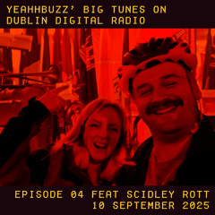 yeahhbuzz' Big Tunes on DDR, Episode 4 feat Scidley Rott