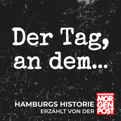 # 125 Der Tag, an dem Hitler auf die Idee kommt, Hamburg in eine "Führerstadt" zu verwandeln