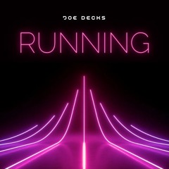 Joe Decks -  Running