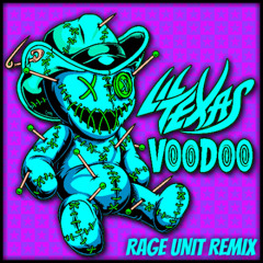 Lil Texas: Voodoo (RAGE UNIT EDIT)