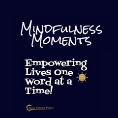 Mindfulness Moments 1