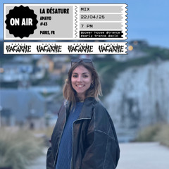 RADIO VACARME - LA DÉSATURE #43 - AMAYO