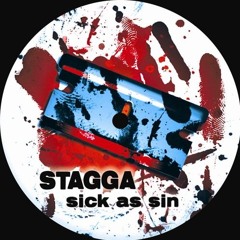 Stagga - Sick As Sin (Slaine OP Bootleg) -DOWNLOAD-