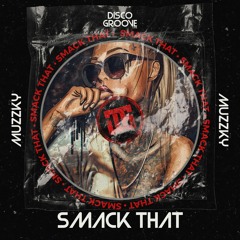 Akon - Smack That(Muzzky Bootleg)[FREE DOWNLOAD]